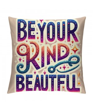 Ulloord Be Your Own Kind of Beautiful Throw pillow Case Cover, Inspirational Quotes Decorations For Home Bedroom Girl Room Dorm,Motivational Gifts For Teen Girls Women Friends Sister Daughter