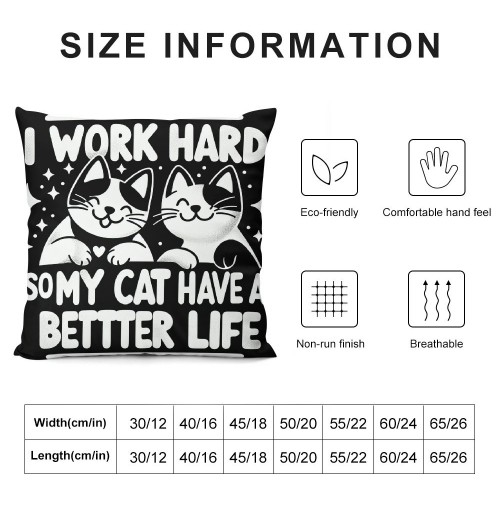 PHYHOO Cat Mom Cat Dad Gift，I Work Hard so My cat can Have a Better Life，Cat Lover Gifts for Men or Women，Great Gift for ， Birthday Gift，Short Plush pillow Covers