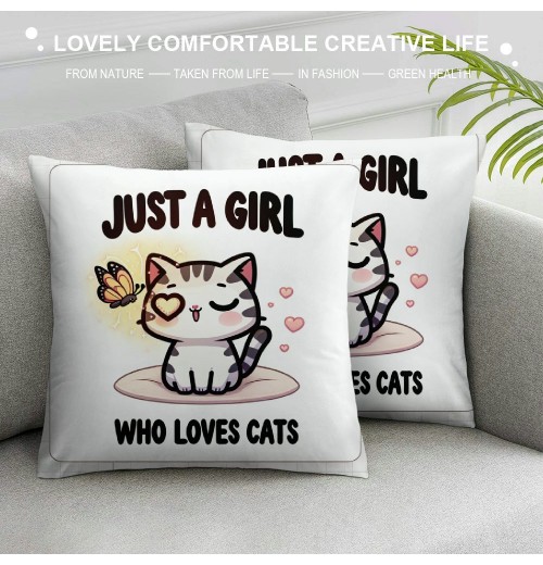 PHYHOO Just a Girl Who Loves Cats Throw pillow Covers Cats Lover Gift，Funny Cat pillowcases, Cat Mom Gifts for Women, Gifts Cat Lady